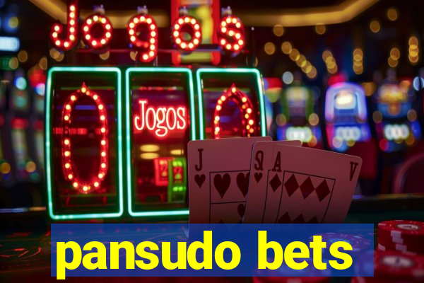 pansudo bets